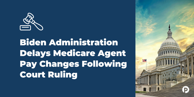 Biden Administration Delays Medicare Agent Pay Changes Following Court Ruling