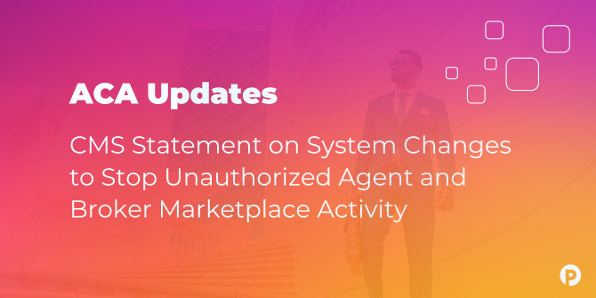 CMS Statement on System Changes to Stop Unauthorized Agent and Broker Marketplace Activity